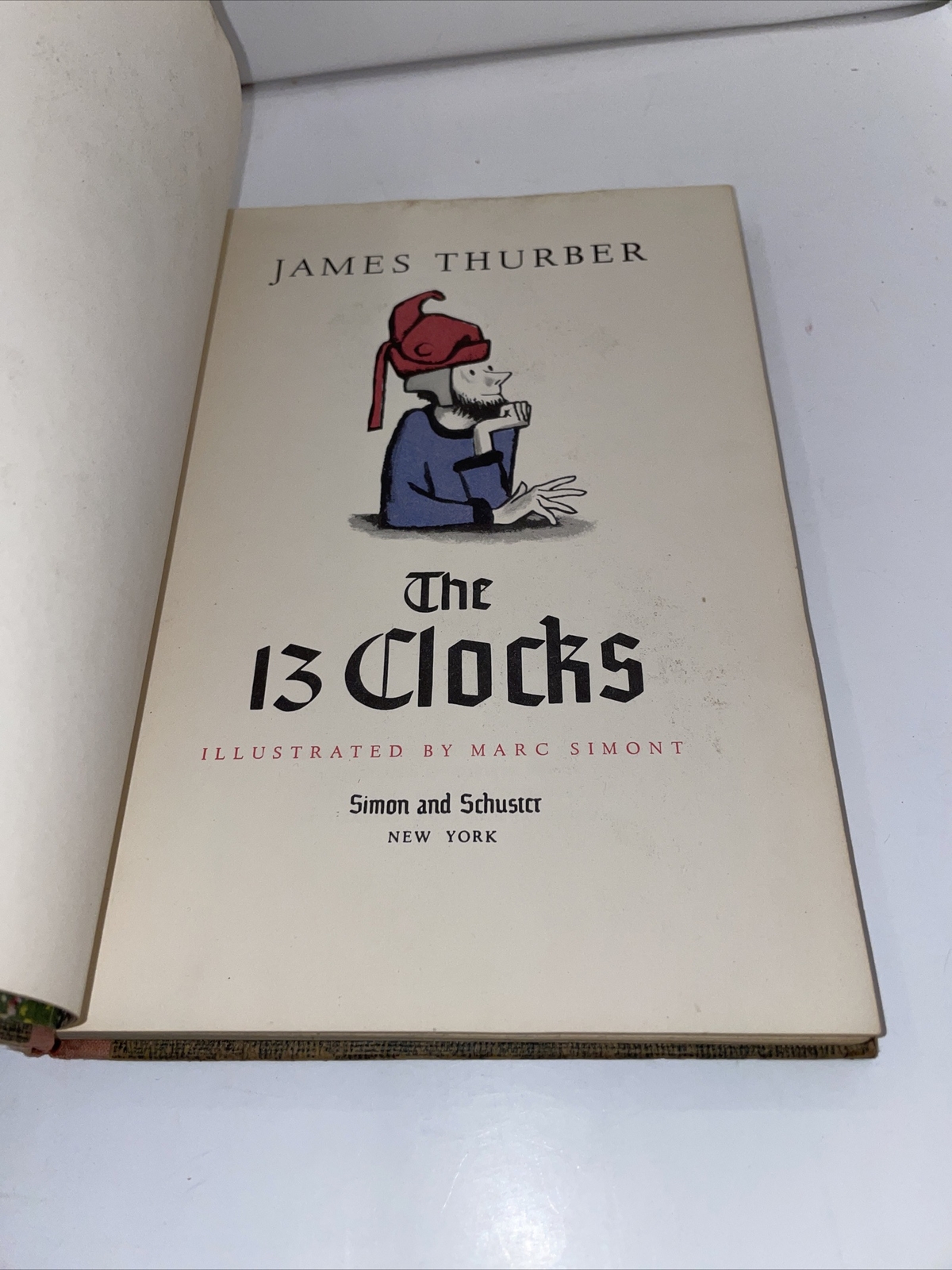 The 13 Clocks by James Thurber Illustrated by Marc Simont Simon & Schuster 1950