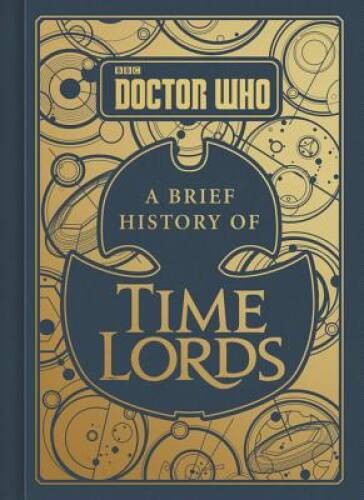 Doctor Who: A Brief History of Time Lords – Hardcover – VERY GOOD