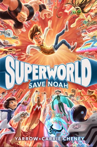 Superworld: Save Noah by Yarrow Cheney: New