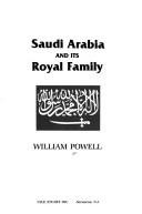 Saudi Arabia and Its Royal Family Powell, William