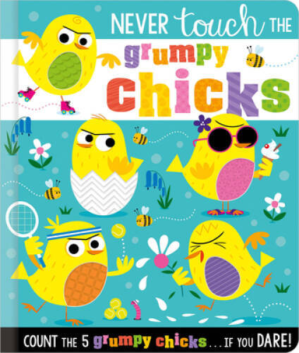 Never Touch the Grumpy Chicks – Novelty Book By Greening, Rosie – ACCEPTABLE