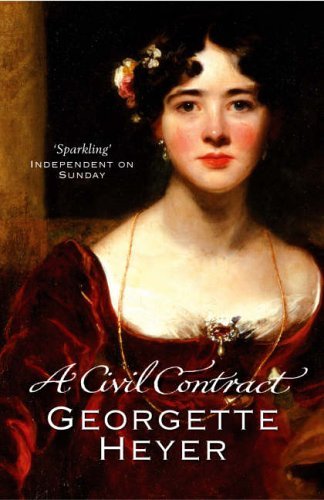 A Civil Contract By Georgette Heyer. 9780099474449