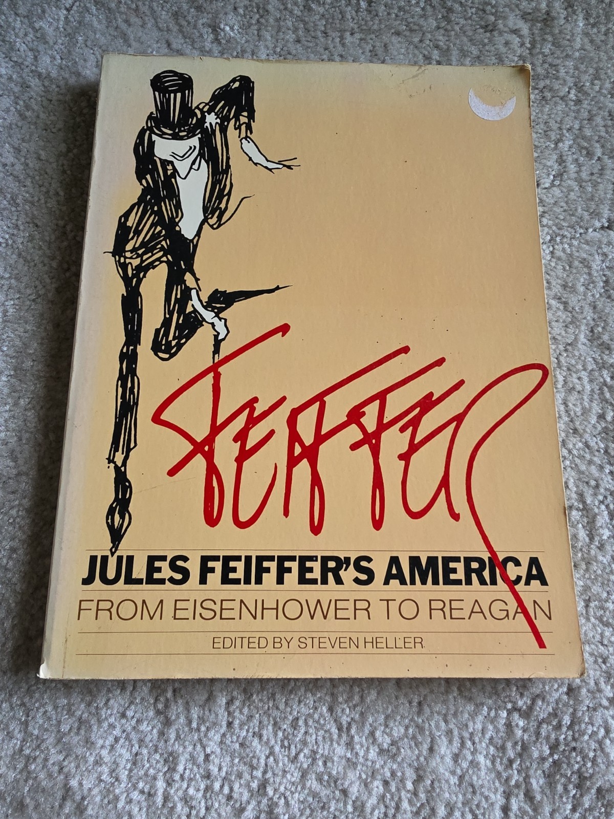 Jules Feiffer’s America from Eisenhower to Reagan-First Edition-1982