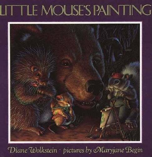 Little Mouse’s Painting – Hardcover By Wolkstein, Diane – GOOD