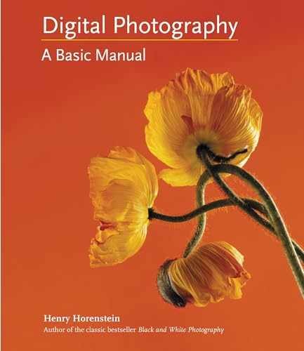 Digital Photography: A Basic Manual – Paperback, by Horenstein Henry – Very Good