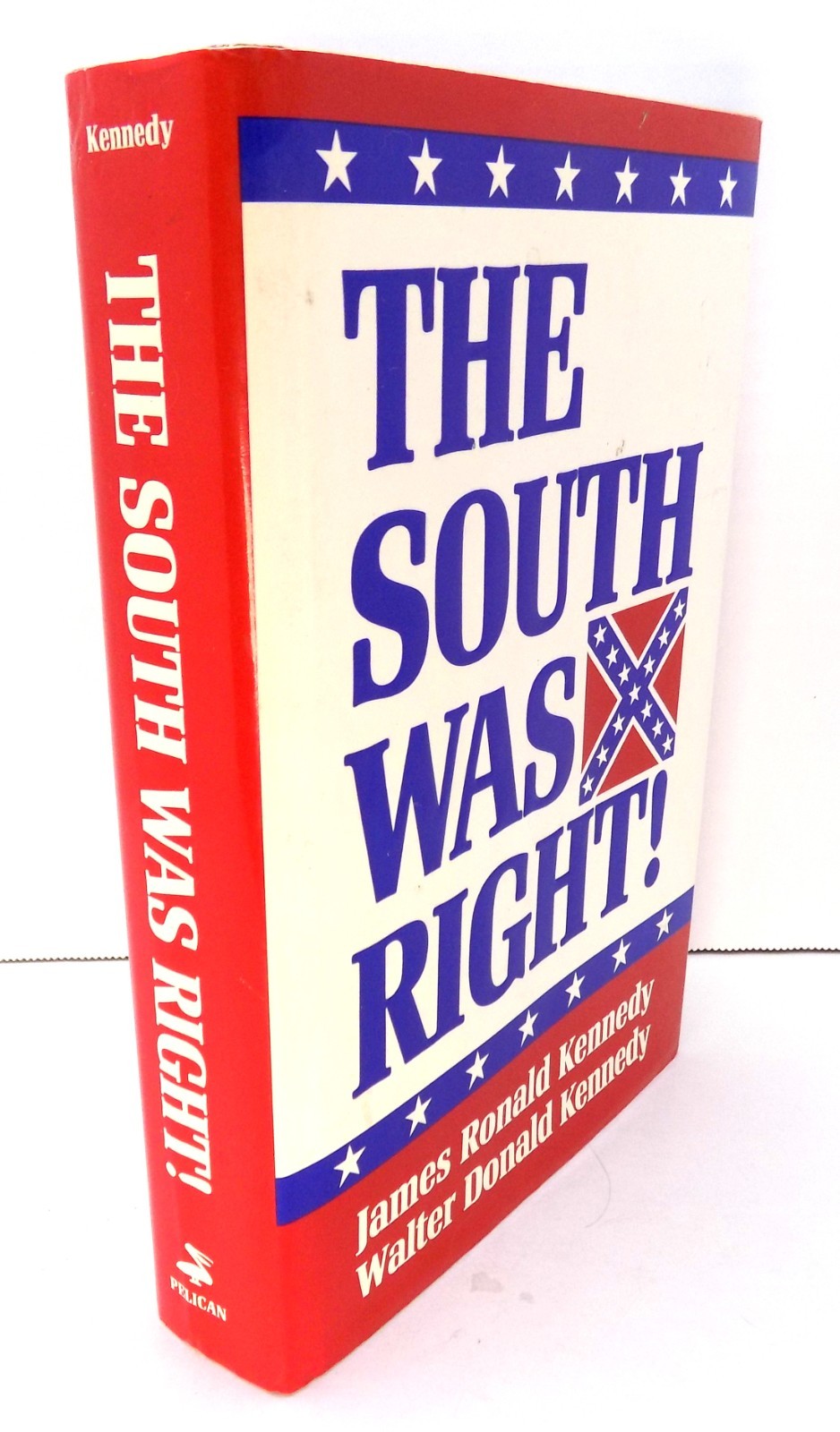 The South Was Right by James and Walter Kennedy American Civil War 2000 HC DJ