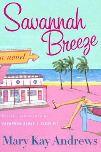 Savannah Breeze – Hardcover By Andrews, Mary Kay – GOOD