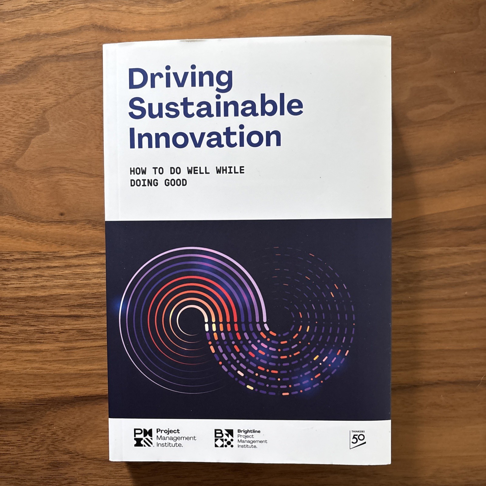 Driving Sustainable Innovation: How To Do Well While Doing Good