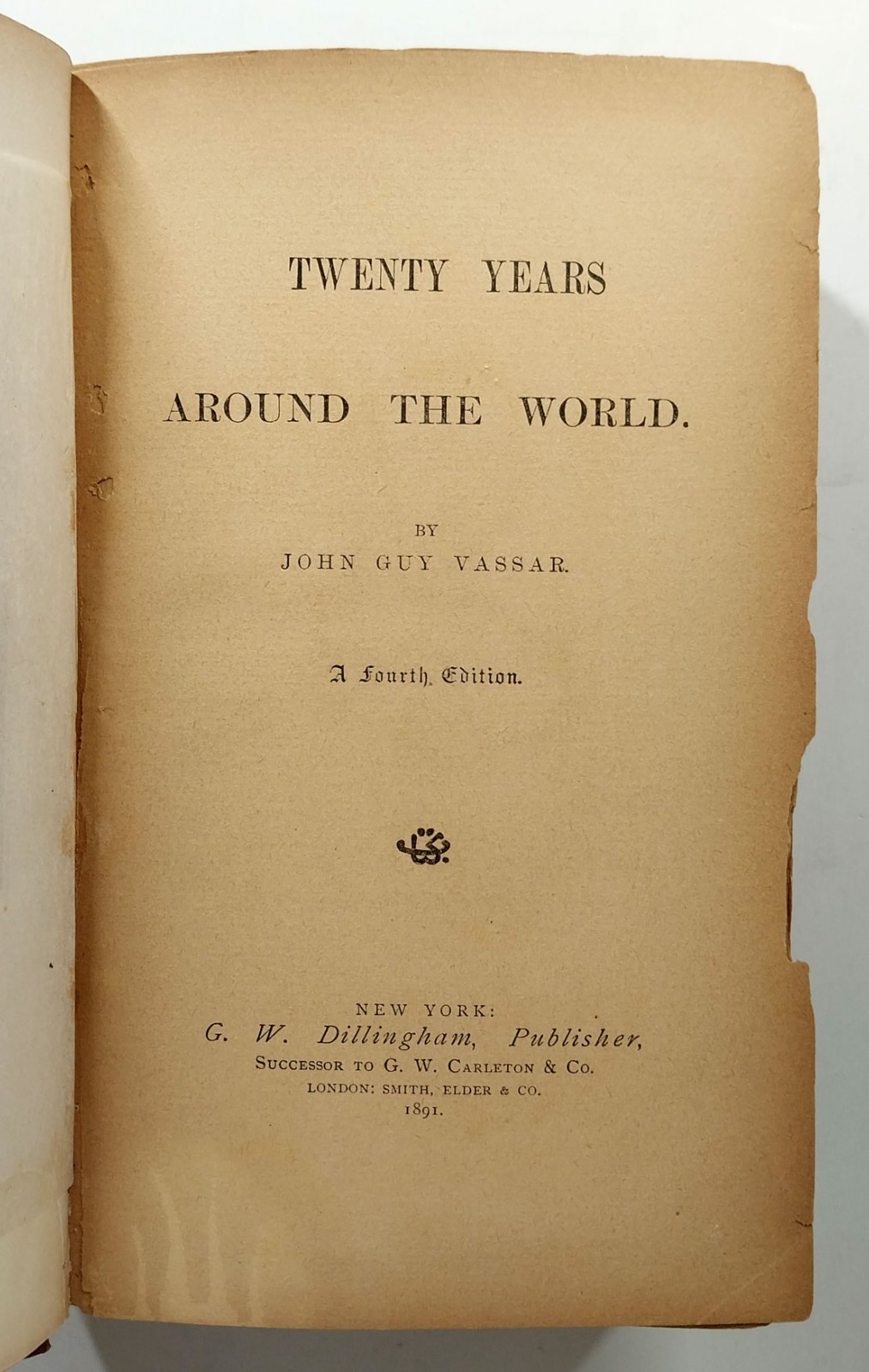 Twenty Years Around The World by John Guy Vassar 4th Edition HC 1891 Travel