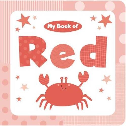 My Book of Red (My Color Books) – Board book By Little Bee Books – GOOD