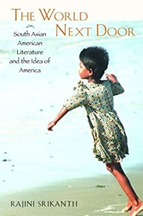 World Next Door : South Asian American Literature Hardcover Rajin