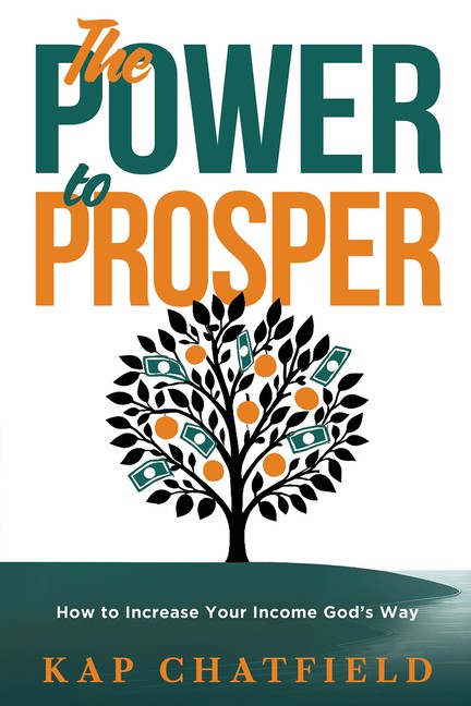 The Power to Prosper: How to Increase Your Income God’s Way Paperback