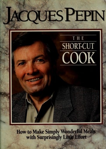 The Short-Cut Cook, Pepin, Jacques, Good Book