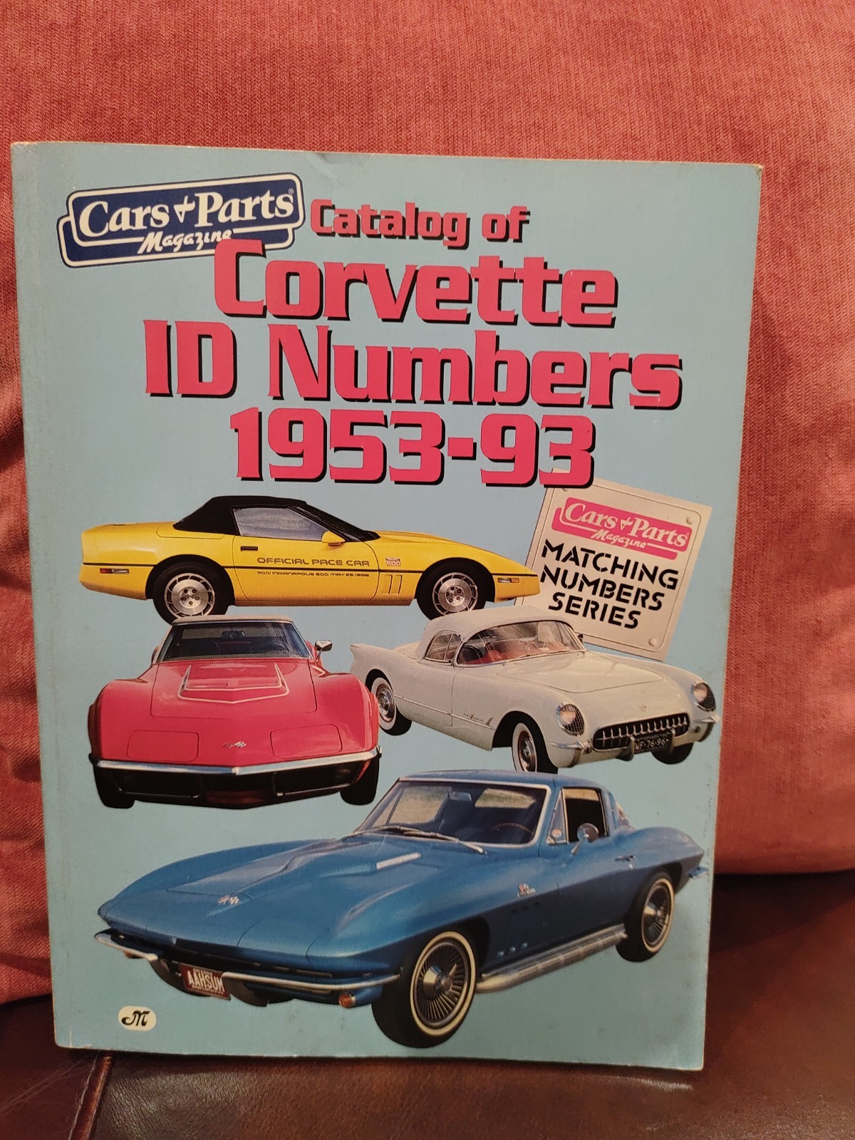 Catalog of Corvette Id Numbers 1953-93 CARS & PARTS MAGAZINE MATCHING NUMBERS