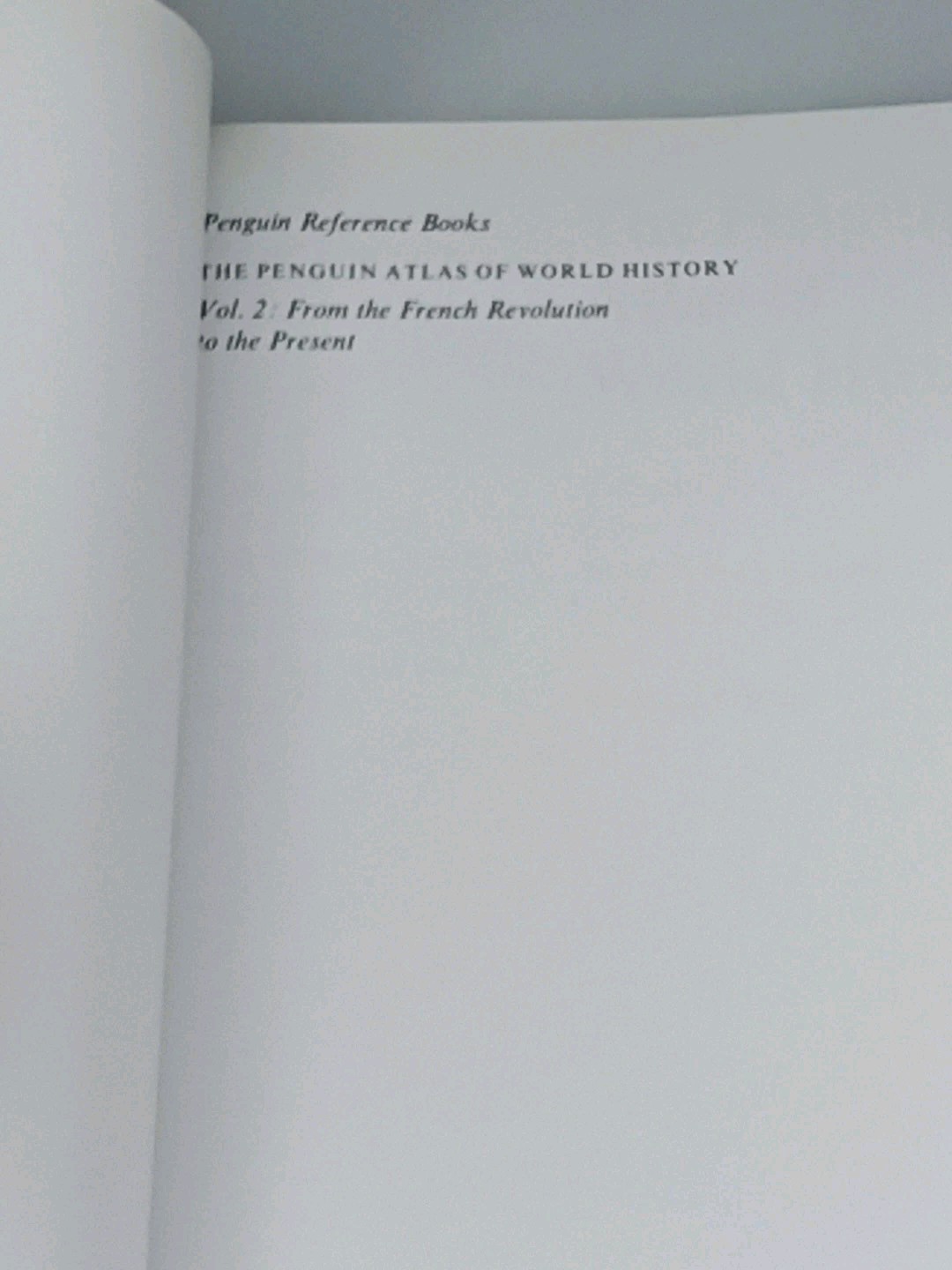 The Penguin Atlas of World History: Volume 2: From the French Revolution to the