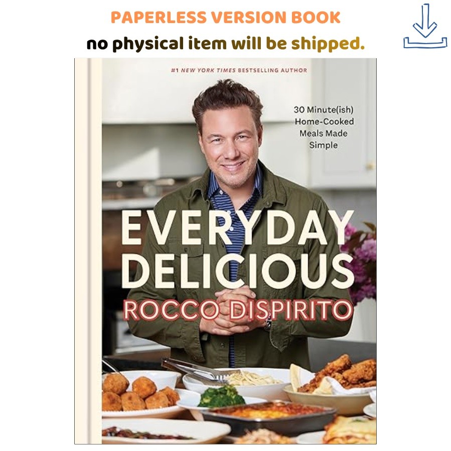 Everyday Delicious: 30 Minute(ish) Home-Cooked Meals Made Si, Rocco DiSpirito 20