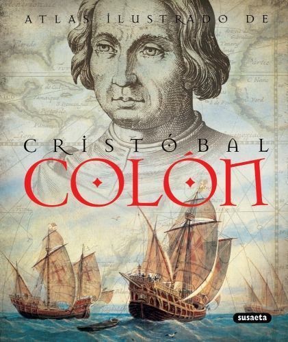 Atlas ilustrado de Cristóbal Colón (Spanish Edition)
