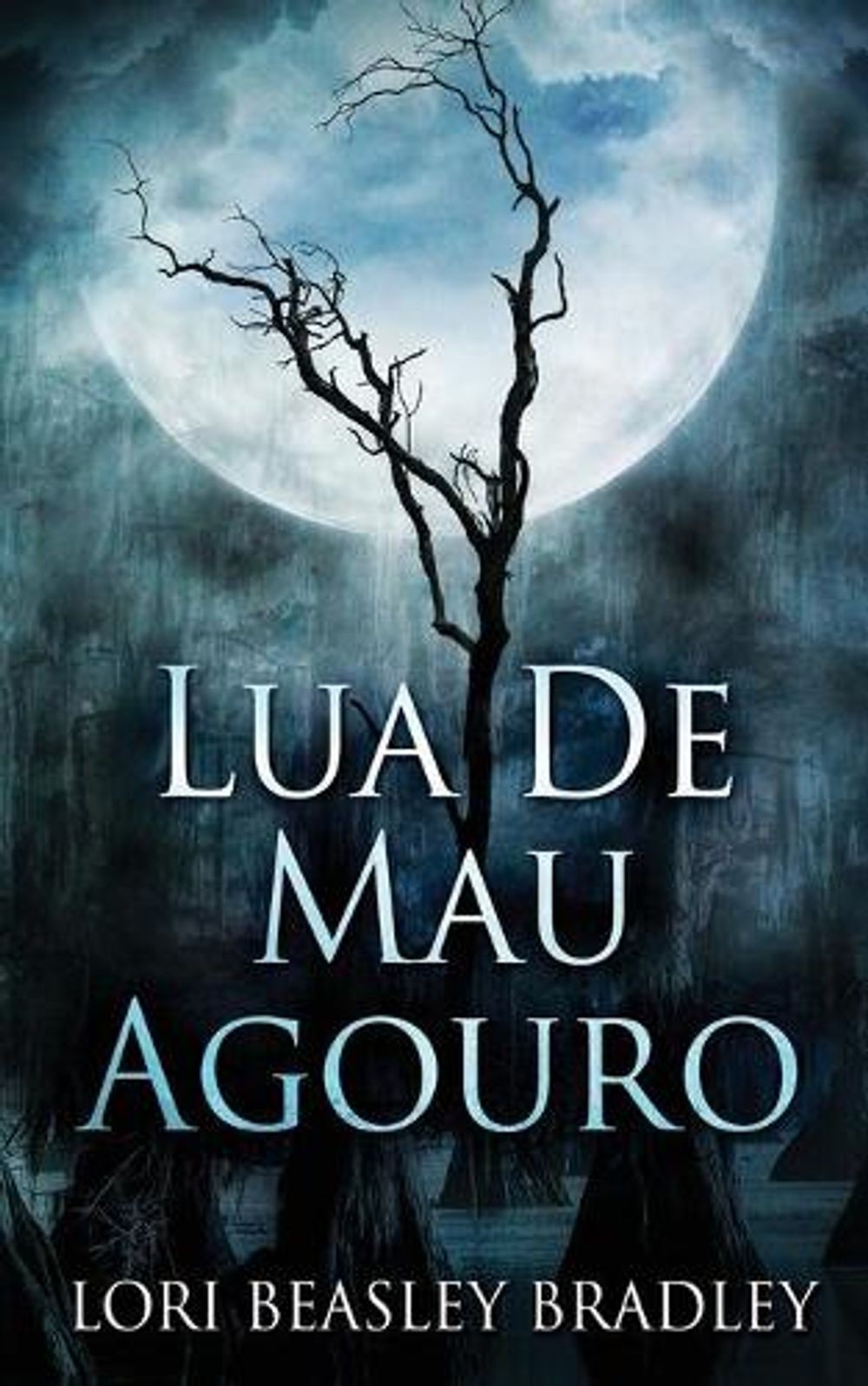 Lua De Mau Agouro by Lori Beasley Bradley (Portuguese) Paperback Book