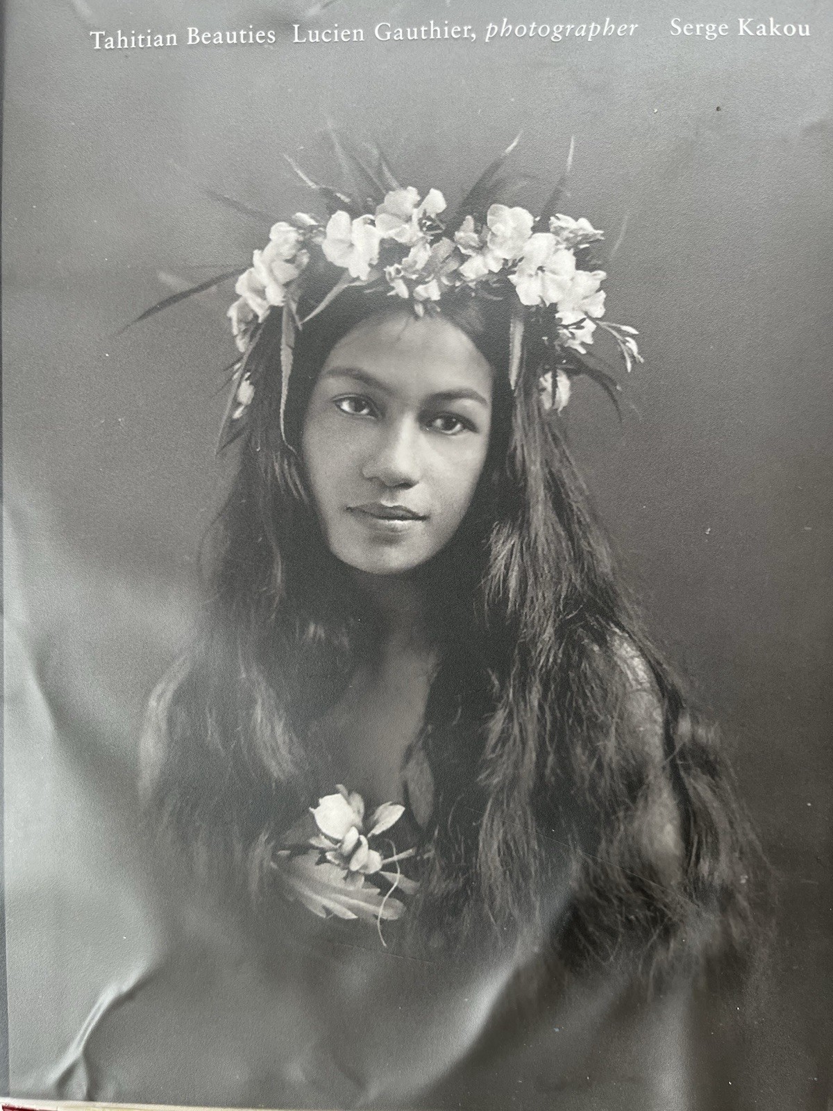 TAHITIAN BEAUTIES 1904-1921 : LUCIEN GAUTHIER, PHOTOGRAPHER – Serge Kapou 1st Ed
