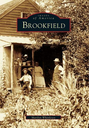 Brookfield, Connecticut, Images of America, Paperback