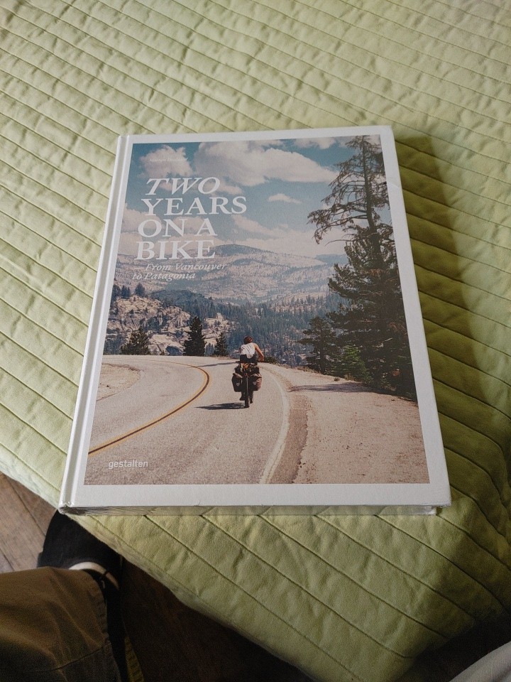 Two Years On A Bike: From Vancouver to Patagonia by Martijn Doolaard – Hardcover
