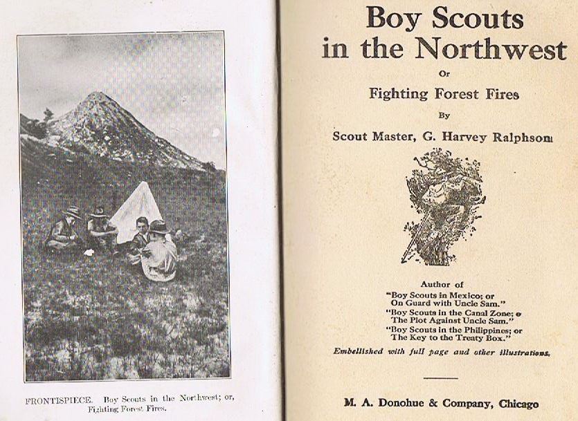 Boy-Scouts In The Northwest of Fighting Forest Fires, G. Harvey Ralphson, 1912