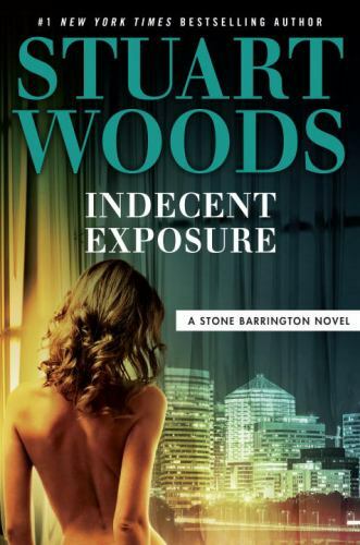 Indecent Exposure; A Stone Barrington Novel – 9780735217119, hardcover, Woods