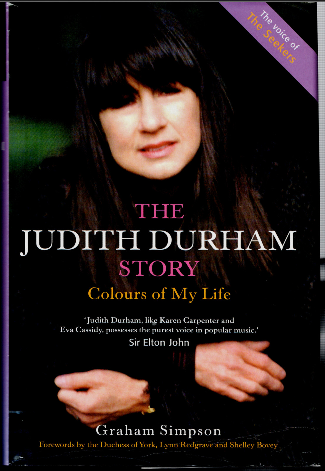Colours of My Life – The Judith Durham Story ; Graham Simpson – 2003 Hardcover