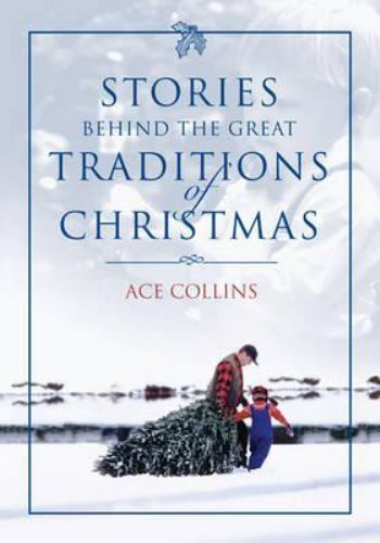 The Stories Behind Great Traditions of Chris- Ace Collins, 0310601495, paperback