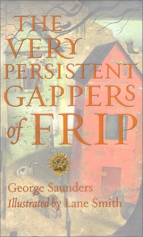 The Very Persistent Gappers of Frip Hardcover George, Smith, Lane