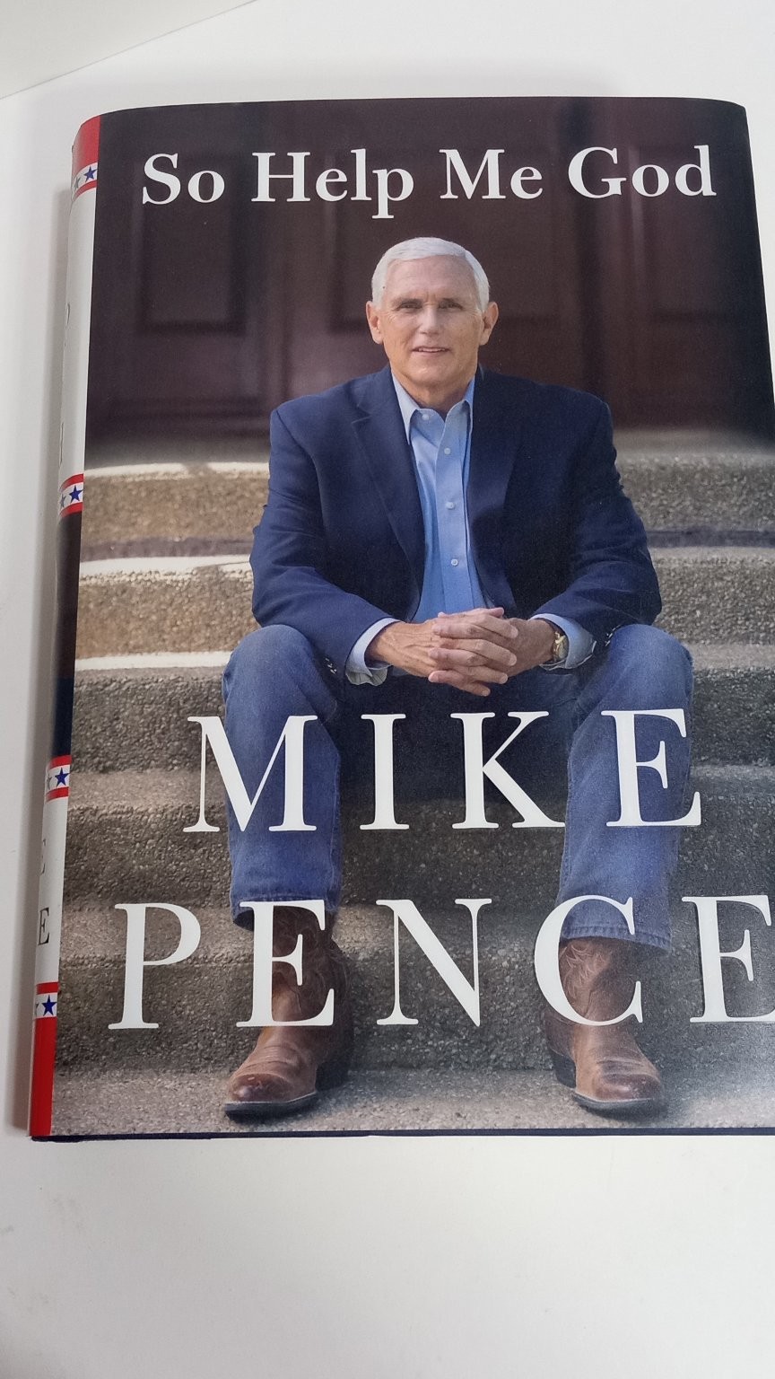 So Help Me God Mike Pence Autobiography 2022 First Edition Hardcover