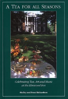 A tea for all seasons: Celebrating tea, art, – 1889937002, hardcover, Richardson