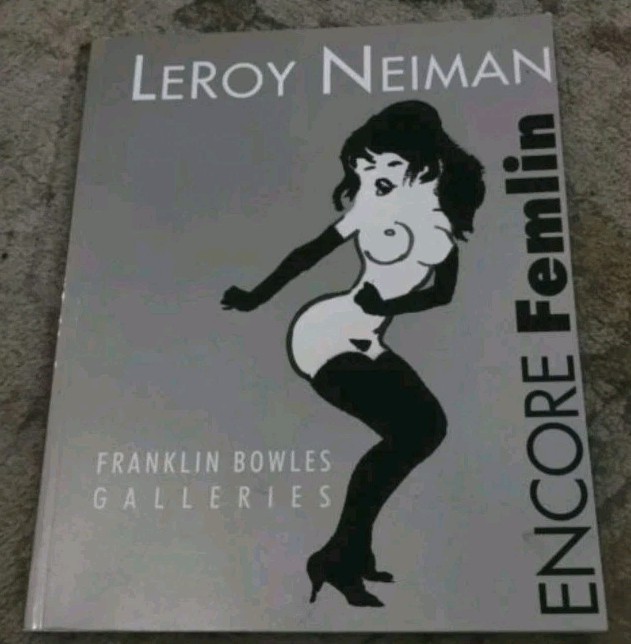 LEROY NEIMAN VinTagE 2009 ENCORE FEMLIN EroTiCa BOOK Franklin Bowles Galleries