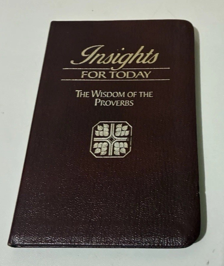 INSIGHTS FOR TODAY: THE WISDOM OF THE PROVERBS By F. Lagard Smith Bonded 1985
