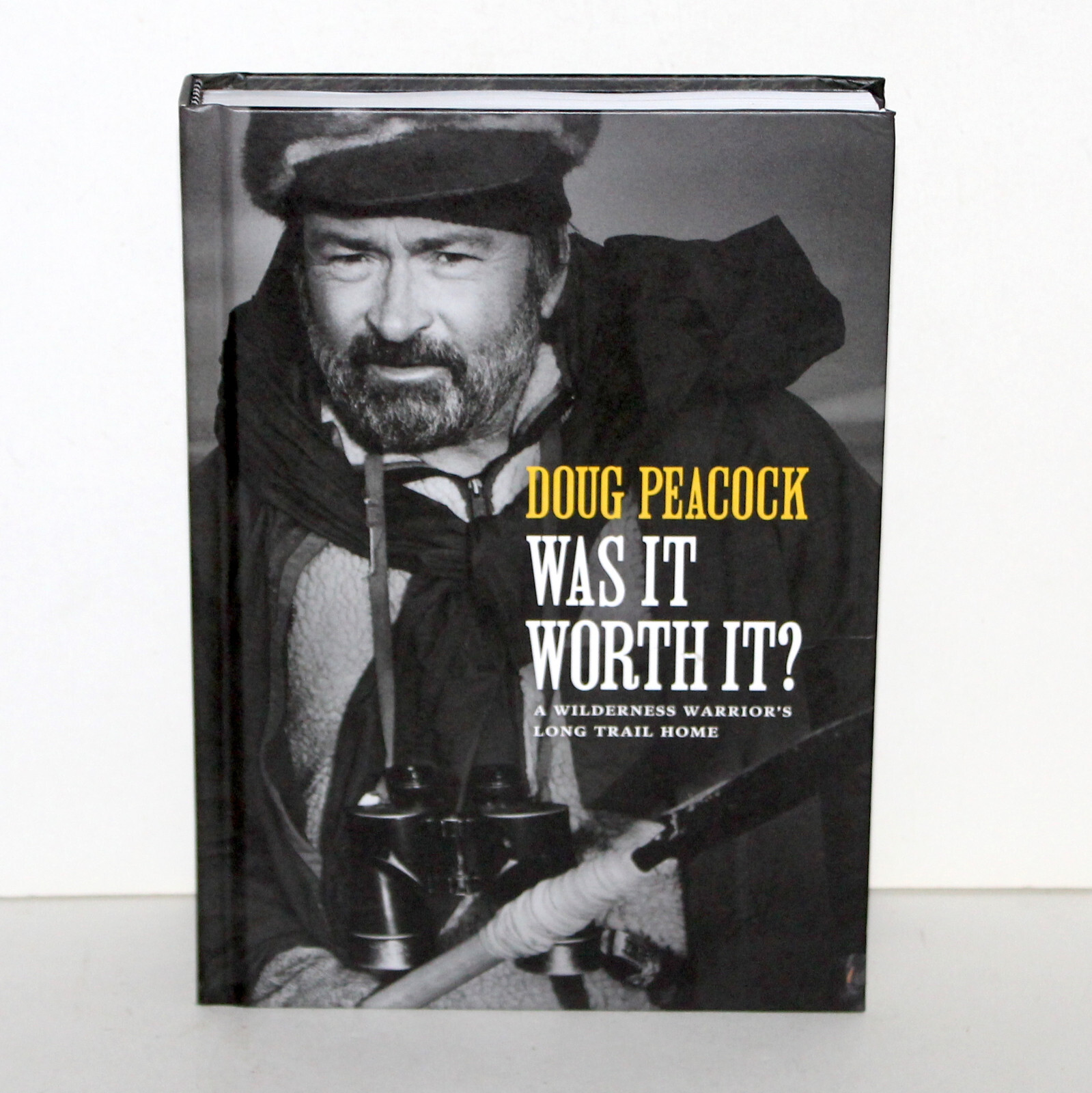 Was It Worth It? Doug Peacock 2022 Patagonia 1st Ed memoir wilderness nature