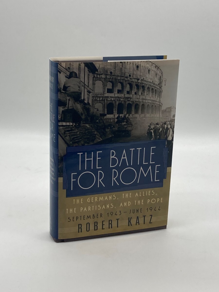 The Battle for Rome The Germans, the Allies, the Partisans, and the Pope,