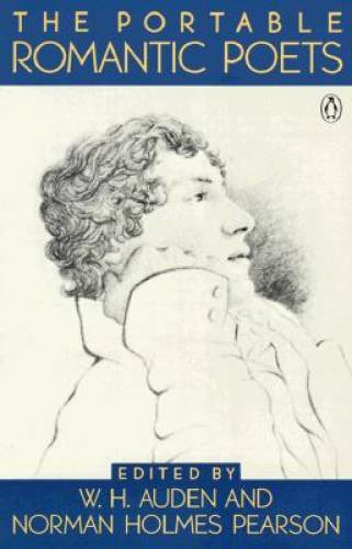 The Portable Romantic Poets – Paperback By W. H. Auden – GOOD