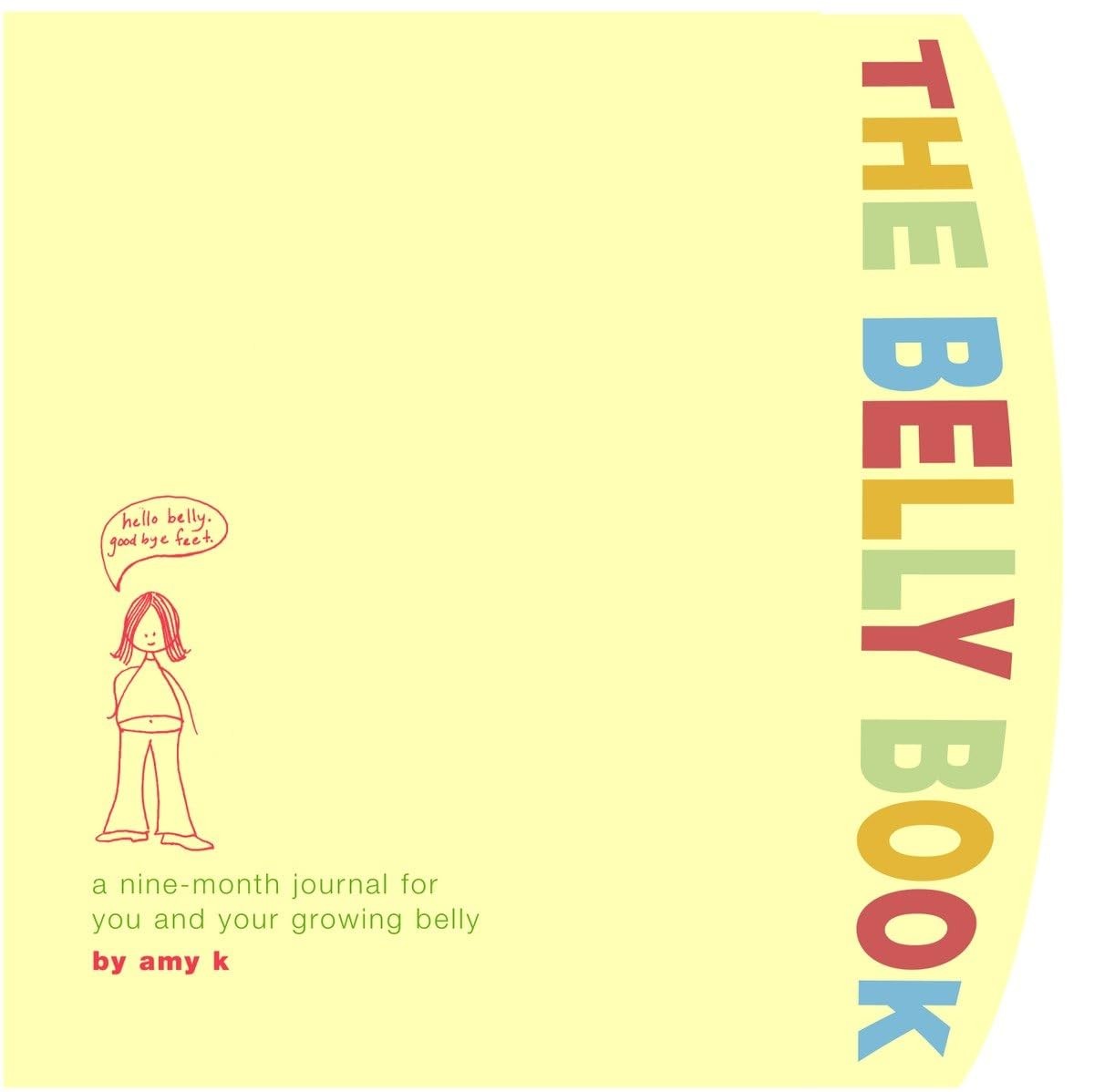 The Belly Book: A Nine-month Journal for You and Your Growing Belly (Potter …