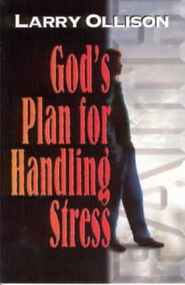God’s Plan for Handling Stress, USED-Acceptable, Larry Ollison