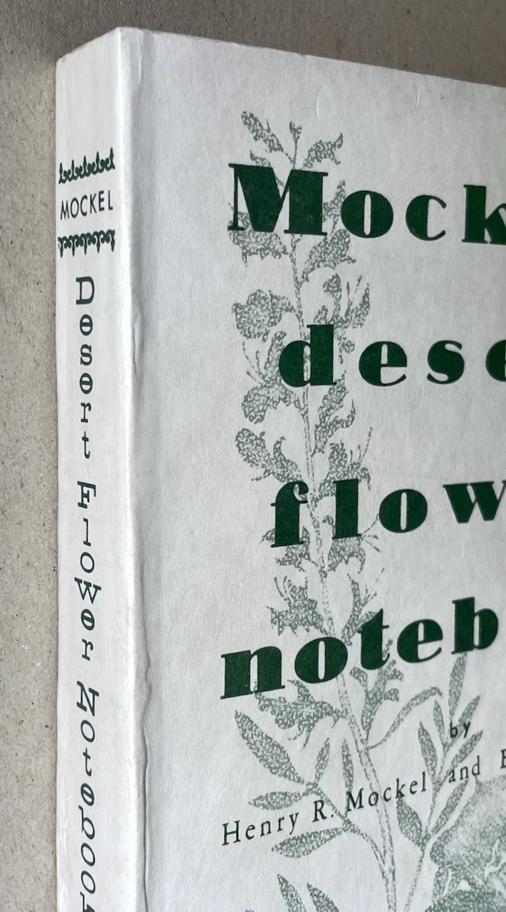 Mockel’s Desert Flower Notebook / Henry & Beverly Mockel / 1971 pb