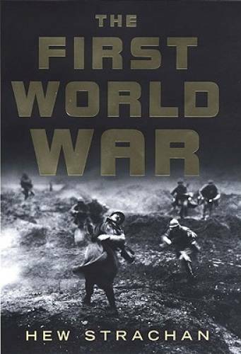 The First World War – Hardcover By Strachan, Hew – GOOD