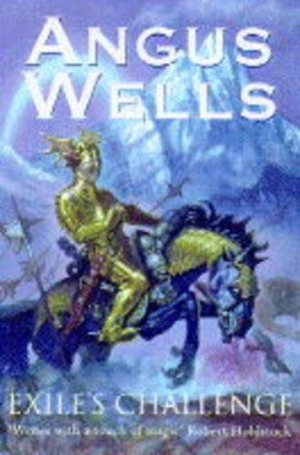 Exile’s Challenge By ANGUS WELLS. 9781857984699