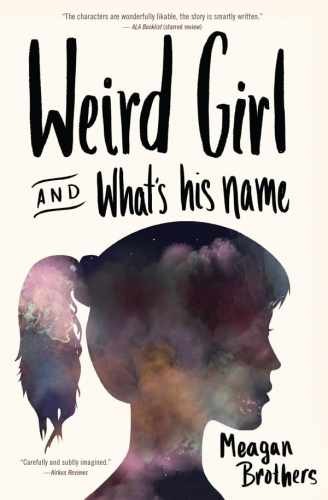 Weird Girl and What’s His Name – Paperback, by Brothers Meagan – Very Good