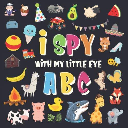 I Spy With My Little Eye – ABC: A Superfun Search and Find Game for – VERY GOOD