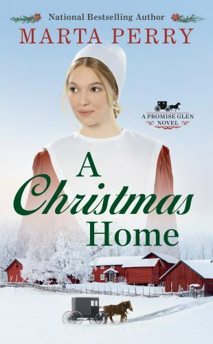 A Christmas Home; The Promise Glen Series- Marta Perry, 9781984803191, paperback