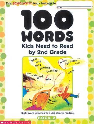 100 Words Kids Need To Read By 2nd Grade: Sight Word Practice to Bui – VERY GOOD