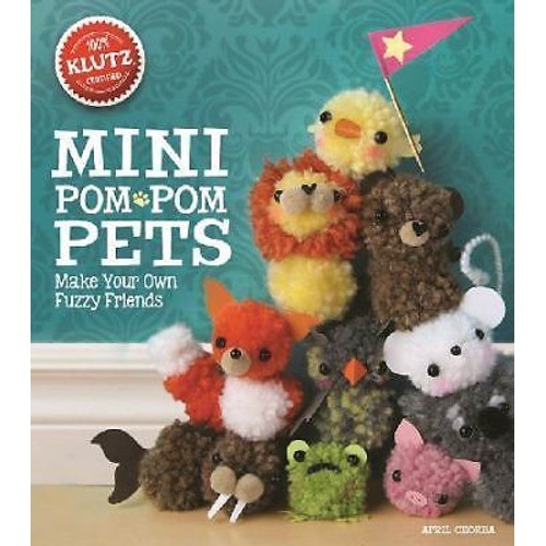 New Klutz Mini Pom-Pom Pets 8″ Length x 1.25″ – Hardcover, by Chorba April