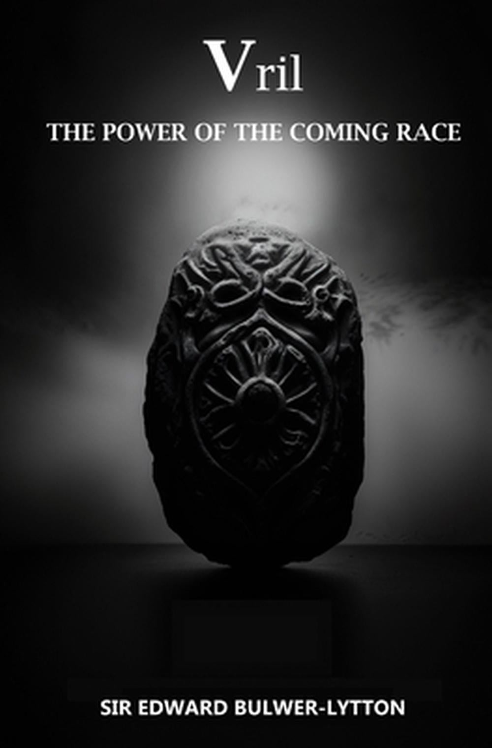 Vril, The Power of the Coming Race by Sir Edward Bulwer-Lytton Paperback Book