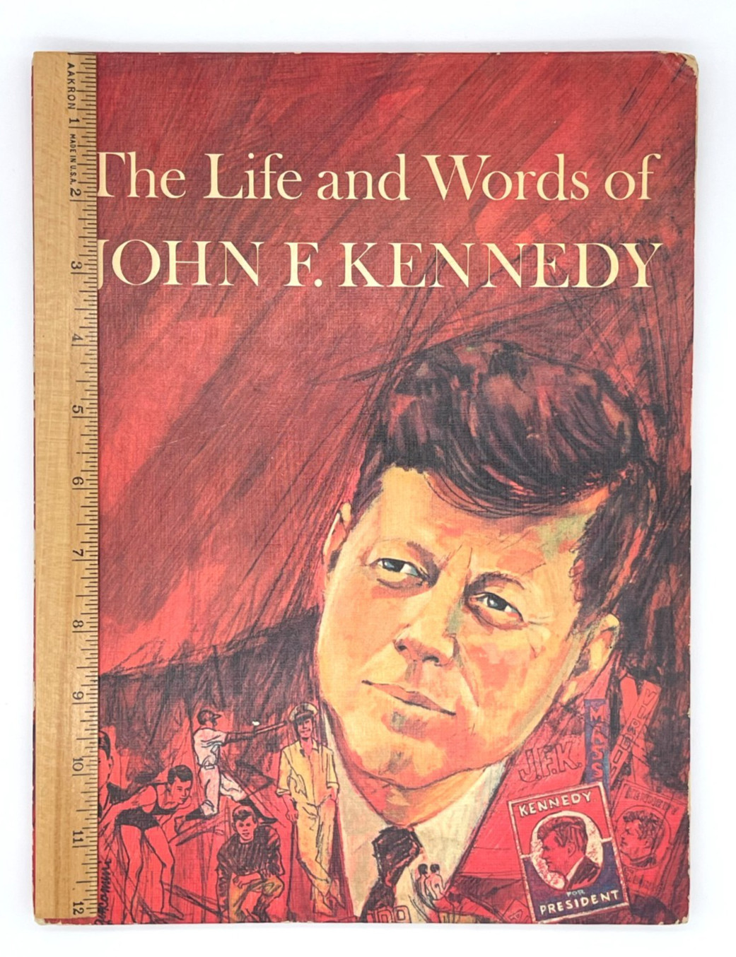 The Life and Words of John F. Kennedy Book James Playsted Wood 1964-82 pages