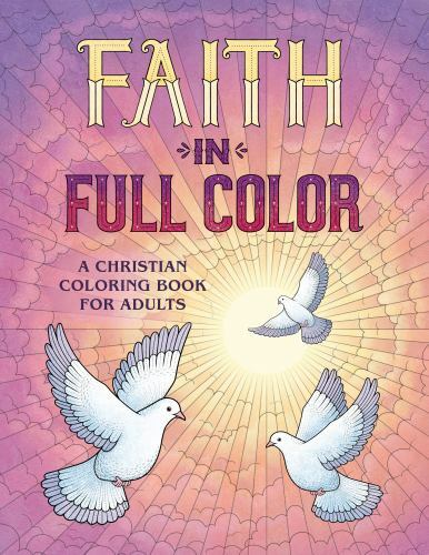 Faith in Full Color: A Christian Coloring Book for Adults, Rockridge Press, Good